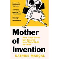 Mother of Invention