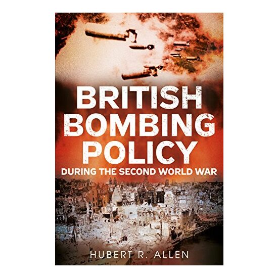 British Bombing Policy During the Second World War