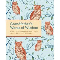 Grandfather's Words of Wisdom Journal