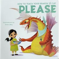 How to teach your dragon to say PLEASE