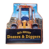 All About Dozers & Diggers