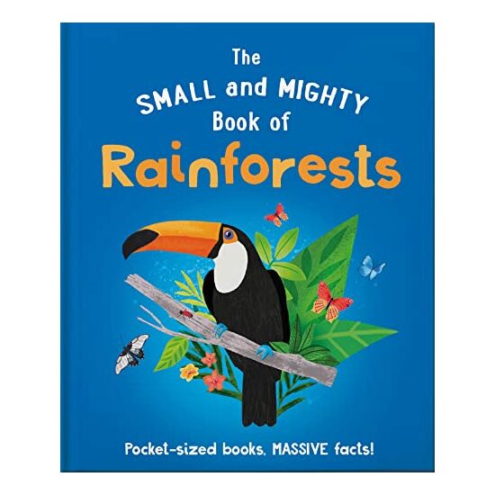 Small and Mighty Book of Rainforests