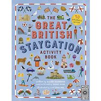 Great British Staycation Activity Book, Livi Gosling, Rachel Dixon, Claire Saunders