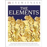 DK Eyewitness Books: The Elements, DK