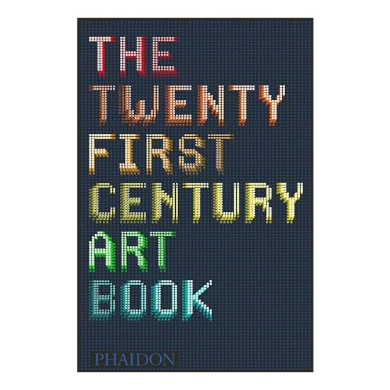 The 21st-Century Art Book, Editors of Phaidon Press