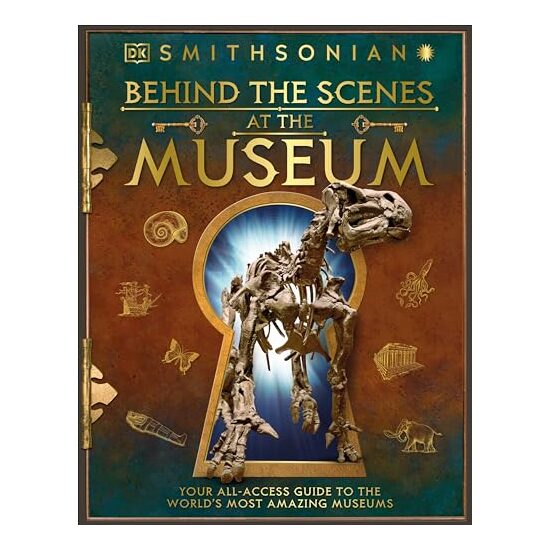 Behind the Scenes at the Museum, DK Publishing