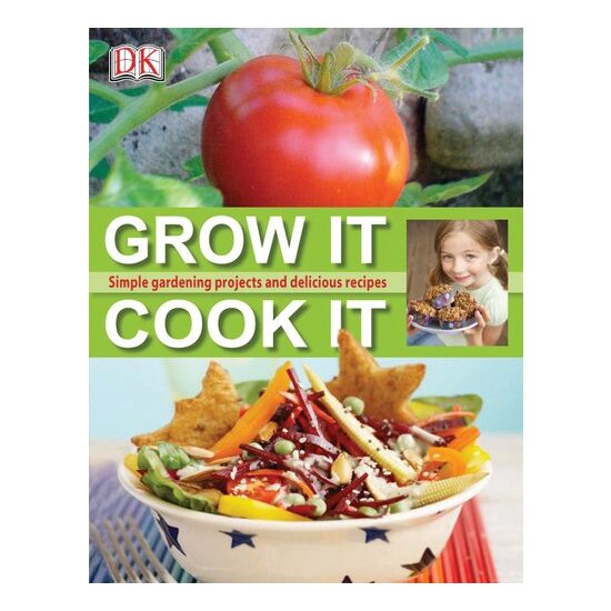Grow It, Cook It, DK Publishing