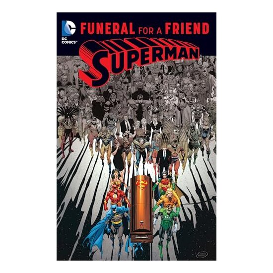 Superman Funeral For a Friend, Dan Jurgens, Karl Kesel, William Messner-Loebs, Jerry Ordway, Louise Simonson, Roger Stern, Jon Bogdanove, June Brigman, Rick Burchett, Tom Grummett, Jackson Guice