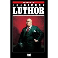 Superman: President Luthor,  Jeph Loeb