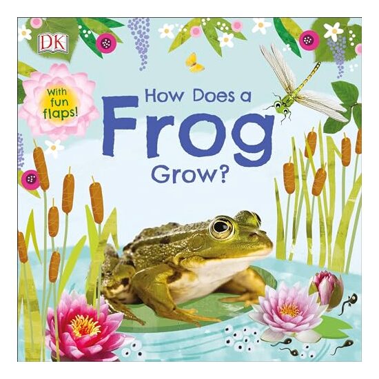 How Does a Frog Grow?, DK Publishing