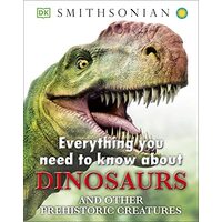 Everything you need to know about dinosaurs, John Woodward