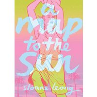 A Map to the Sun, Sloane Leong