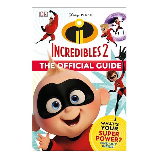 Disney Pixar : the Incredibles 2