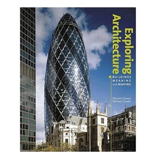 Exploring Architecture, Eleanor Gawne, Michael Snodin