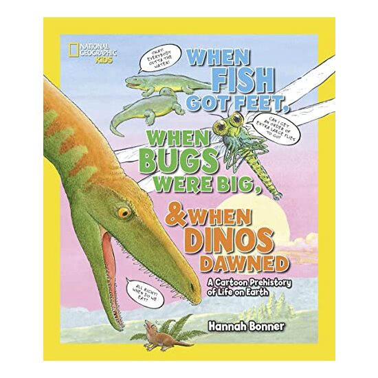 When Fish Got Feet, When Bugs Were Big, and When Dinos Dawned