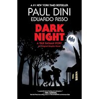Dark Night a True Batman Story, P. Dini