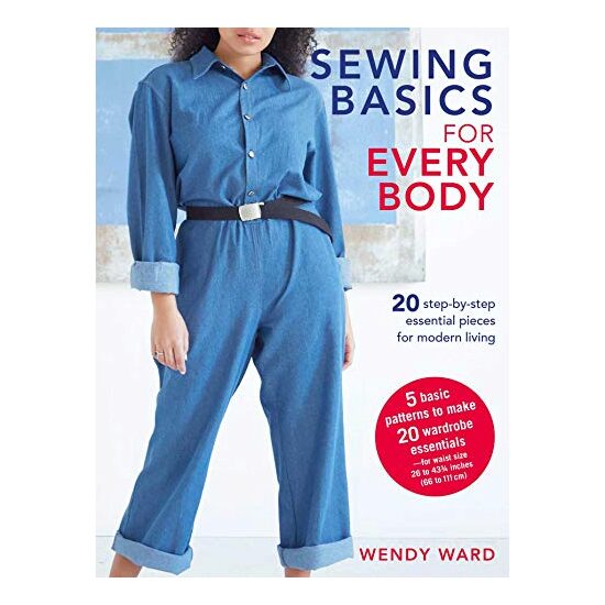 Sewing Basics for Every Body, Wendy Ward