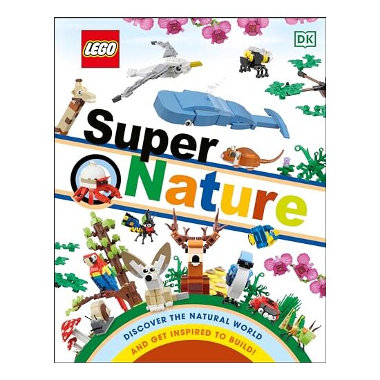 LEGO Super Nature : (LIbrary Edition), Rona Skene