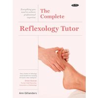 Complete Reflexology Tutor