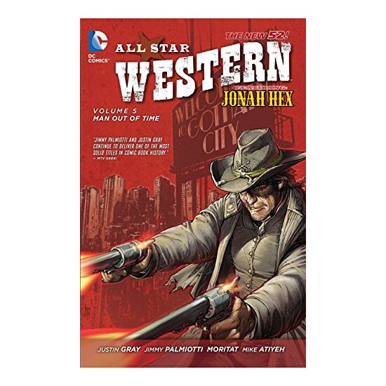All Star Western Vol. 5 : Man Out of Time, Jimmy Palmiotti, Justin Gray