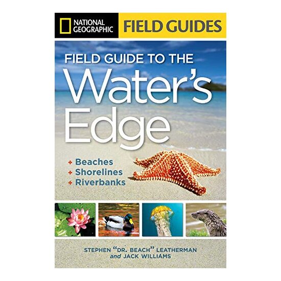 National Geographic Field Guide to the Water's Edge, Stephen P. Leatherman, Jack Williams
