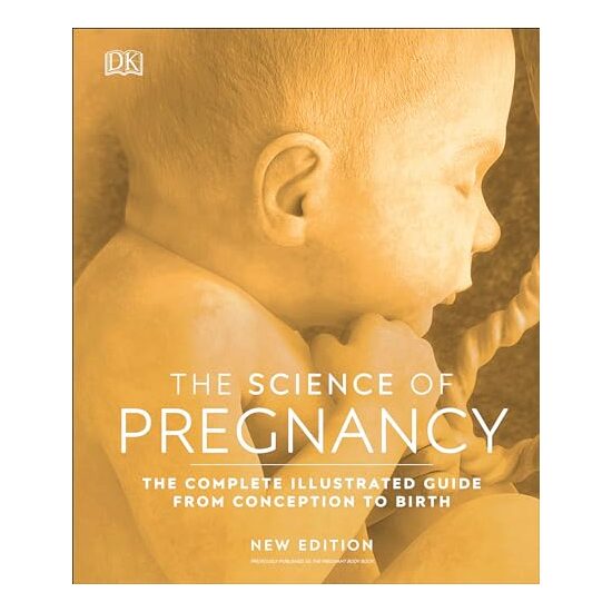 Science of Pregnancy, DK Publishing