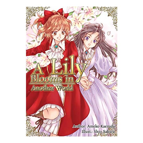 Lily Blooms in Another World, Ameko Kaeruda, Shio Sakura, Tom Harris