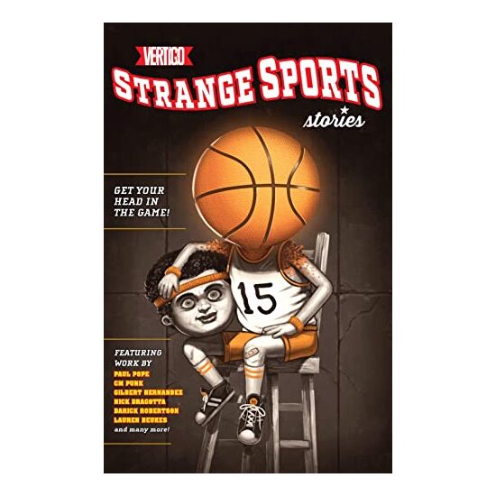 Strange sports stories, Lauren Beukes, Natacha Bustos, Giulia Brusco, Wes Abbott, Mike Mitchell, Paul Pope