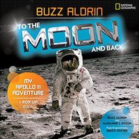 To the Moon and Back, Buzz Aldrin, Marianne Dyson