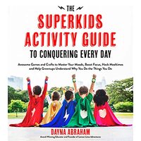 The Superkids Activity Guide to Conquering Every Day