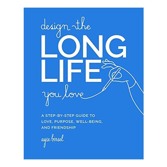 Design the Long Life You Love