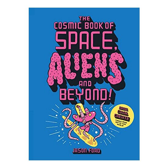 Cosmic Book of Space, Aliens and Beyond