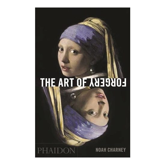 The Art of Forgery, Noah Charney
