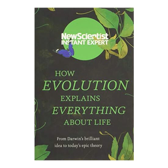 How Evolution Explains Everything About Life, New Scientist