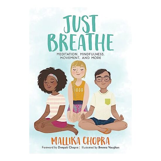 Just breathe, Mallika Chopra