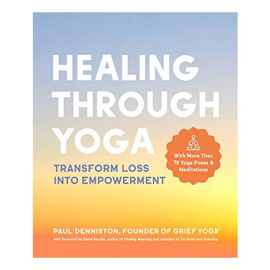 Healing Through Yoga, Paul Denniston