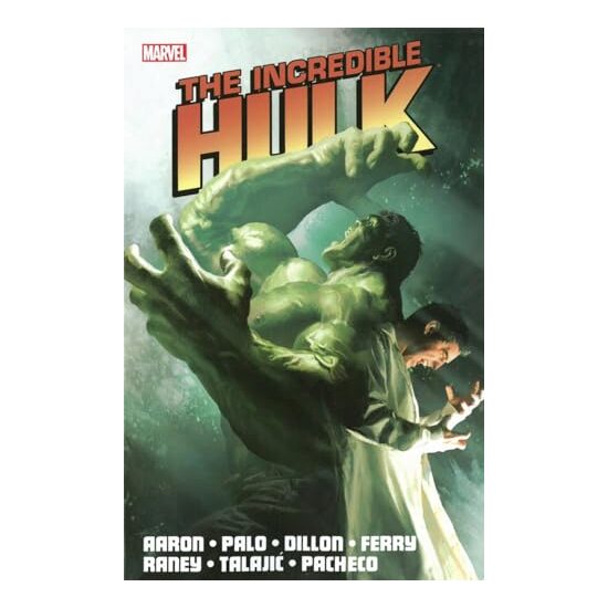 Incredible Hulk by Jason Aaron - Volume 2, Jason Aaron, Jefte Palo, Steve Dillon, Pasqual Ferry, Tom Raney