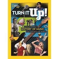 Turn it up! : a pitch-perfect history of music that rocked the world