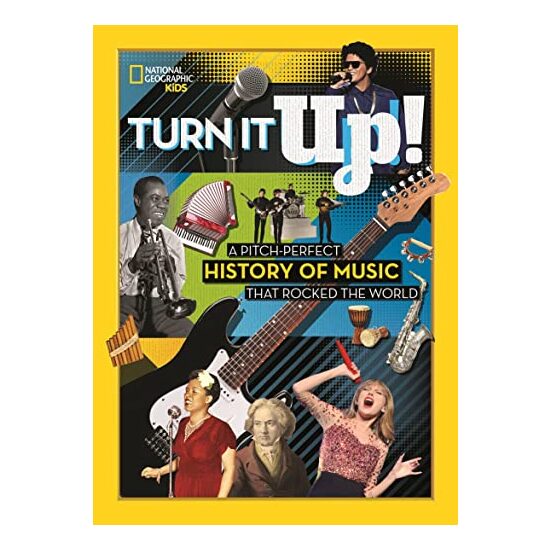 Turn it up! : a pitch-perfect history of music that rocked the world