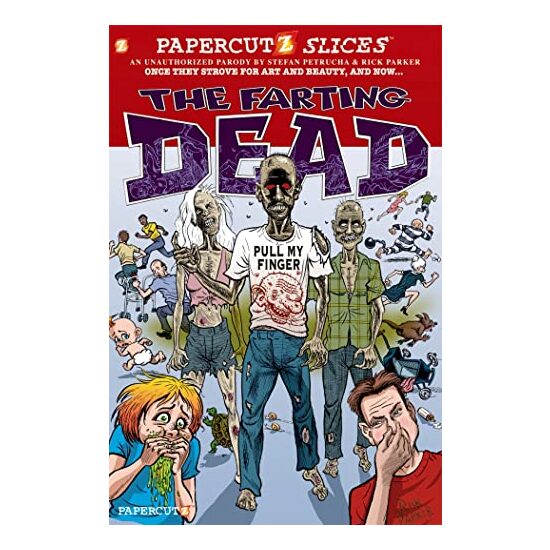 Papercutz Slices #5: The Farting Dead, STEFAN PETRUCHA