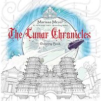 Lunar Chronicles Coloring Book, Marissa Meyer