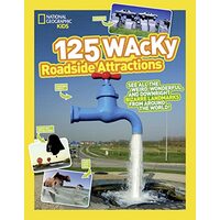 125 Wacky Roadside Attractions