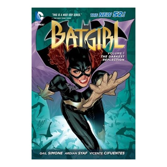 BATGIRL 1 THE DARKEST REFLECTION Batgirl, Gail Simone
