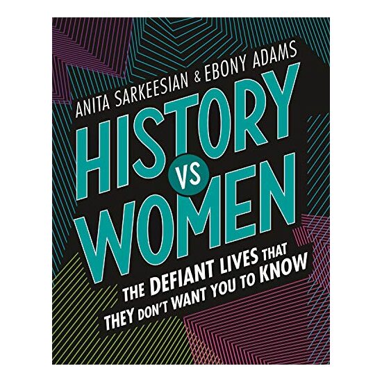 History vs Women, Anita Sarkeesian, Ebony Adams, T. S. Abe