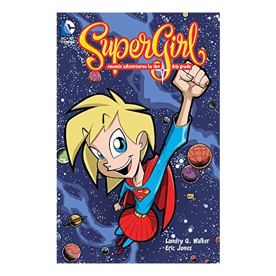 Supergirl Cosmic Adventures of 8th Grade, Landry Quinn Walker