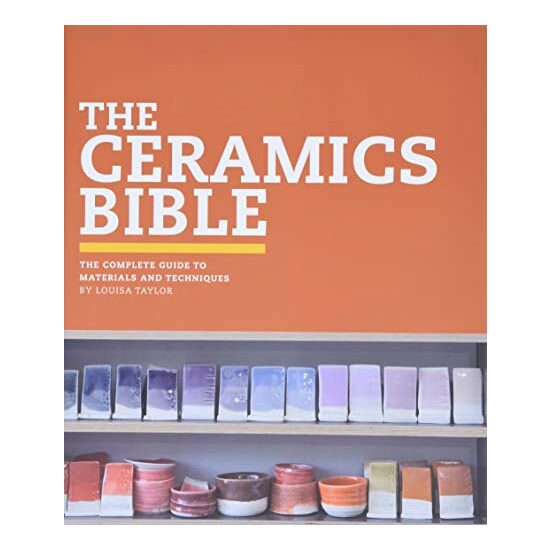 The ceramics bible, Louisa Taylor