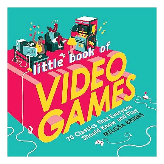 Little Book of Video Games, Melissa Brinks
