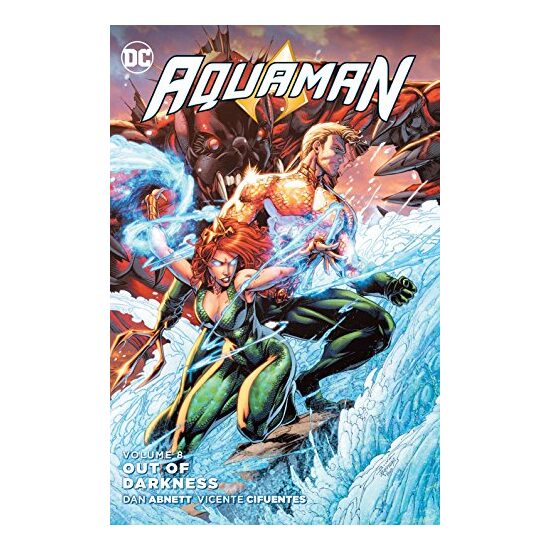 Aquaman Vol. 8 Out of Darkness, Dan Abnett