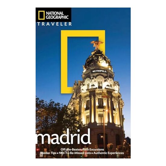 National Geographic Traveler - Madrid, Tino Soriano, Annie Bennett