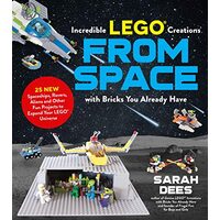 Incredible LEGO® Creations from Space with Bricks You Already Have